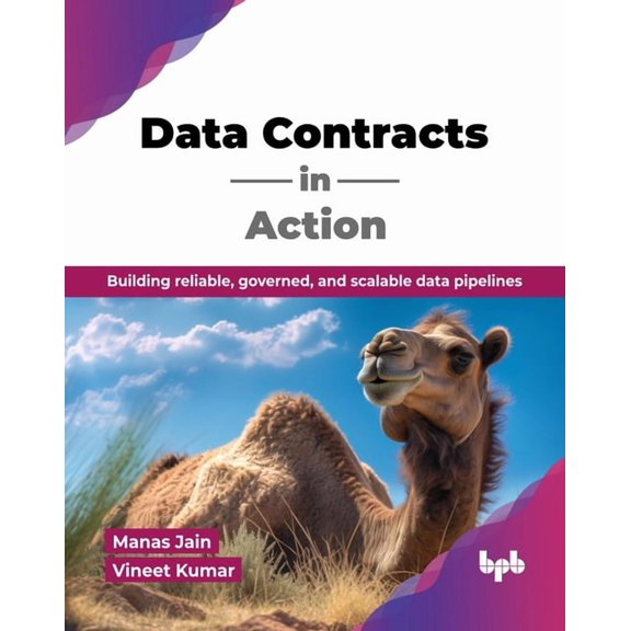 Data Contracts in Action: Building reliable, governed, and scalable data pipelines (English Edition), (Paperback)