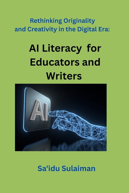 Data, Creativity & Powerb Rethinking Originality and Creativity in the Digital Era: AI Literacy for Educators and Writers, Book 1, (Paperback)