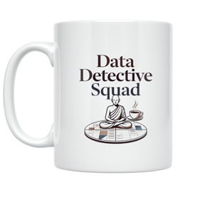 Data Detective Squad Art - Data Analyst Enthusiast - 11 oz Ceramic Coffee Mug