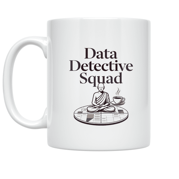 Data Detective Squad Art - Data Analyst Enthusiast - 11 oz Ceramic Coffee Mug