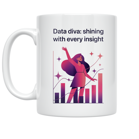 Data Diva Empowerment Design - Data Analytics Enthusiast - 11 oz Ceramic Coffee Mug