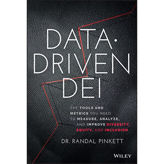 Pre-Owned Data-Driven Dei: The Tools and Metrics You Need to Measure, Analyze, and Improve Diversity, Equity, (Hardcover) by Randal Pinkett
