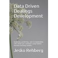 thumbnail image 1 of Data Driven Dealings Development: Analysing, Predicting, and Recommending sales items per customer using Machine Learning Models with Python. (Paperback), 1 of 1