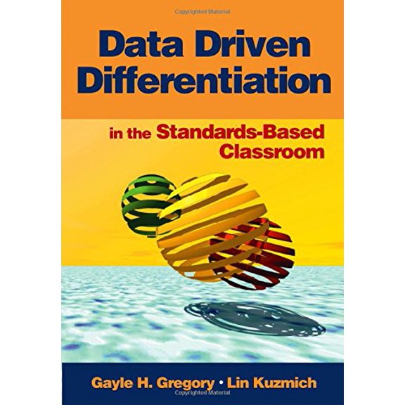 Pre-Owned Data Driven Differentiation in the Standards-Based Classroom (Paperback) 0761931589 9780761931584