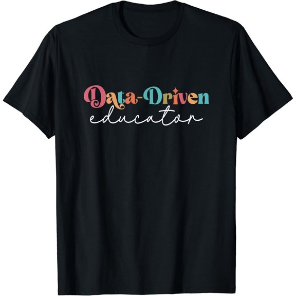 Data Driven Educator Teacher Squad Design T-Shirt