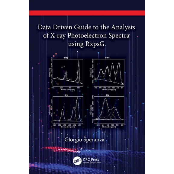 Data Driven Guide to the Analysis of X-ray Photoelectron Spectra using RxpsG, (Paperback)