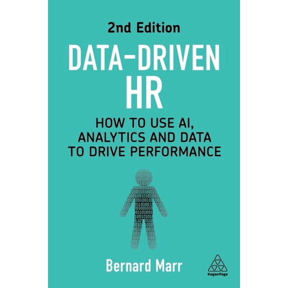 Data-Driven HR: How to Use Ai, Analytics and Data to Drive Performance, (Paperback)