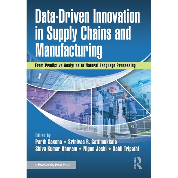 Data-Driven Innovation in Supply Chains and Manufacturing: From Predictive Analytics to Natural Language Processing, (Paperback)