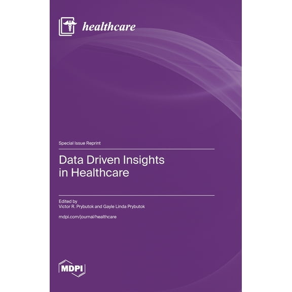 Data Driven Insights in Healthcare, (Hardcover)