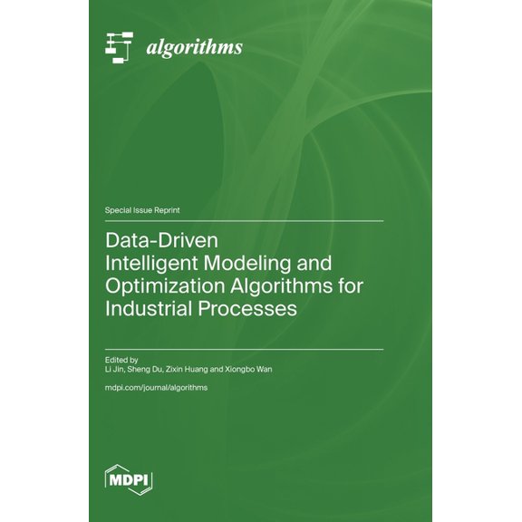 Data-Driven Intelligent Modeling and Optimization Algorithms for Industrial Processes, (Hardcover)