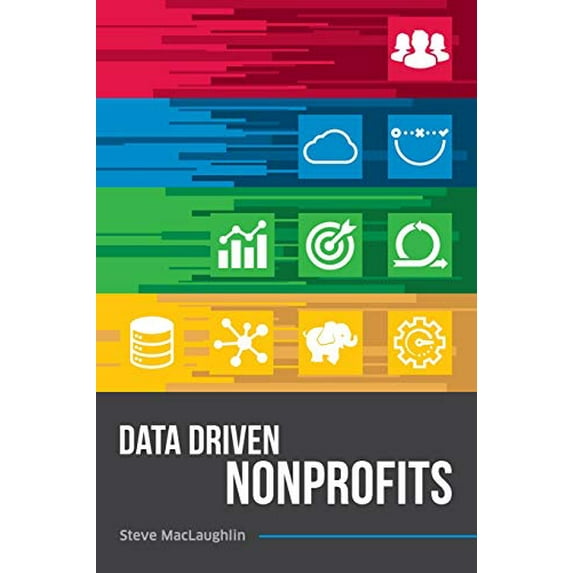 Pre-Owned Data Driven Nonprofits (Paperback) 0988850710 9780988850712