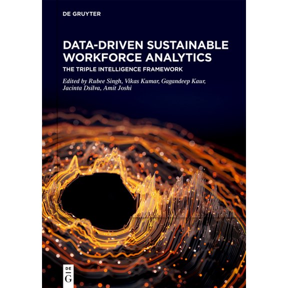Data-Driven Sustainable Workforce Analytics: The Triple Intelligence Framework, (Hardcover)