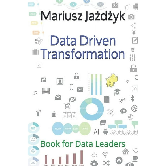Data Driven Transformation : Book for Data Leaders (Paperback)