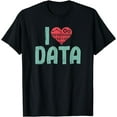 thumbnail image 1 of Data Encoder I Love Statistics Data Science Data Analysts T-Shirt, 1 of 4
