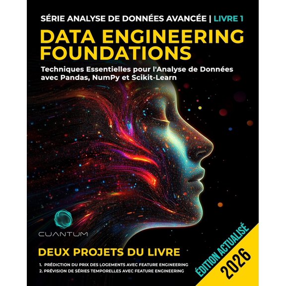 Data Engineering Foundations: Techniques Essentielles pour l'Analyse de Donnes avec Pandas, NumPy et Scikit-Learn, (Paperback)