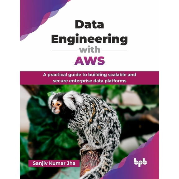 Data Engineering with AWS: A practical guide to building scalable and secure enterprise data platforms (English Edition), (Paperback)