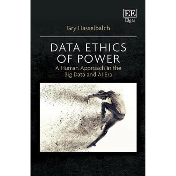 Pre-Owned Data Ethics of Power: A Human Approach in the Big Data and AI Era (Paperback) by Gry Hasselbalch