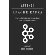 Data&ai Espa a Aprende Apache Kafka Transmita Datos en Tiempo Real con Alto Rendimiento, Book 8, Paperback