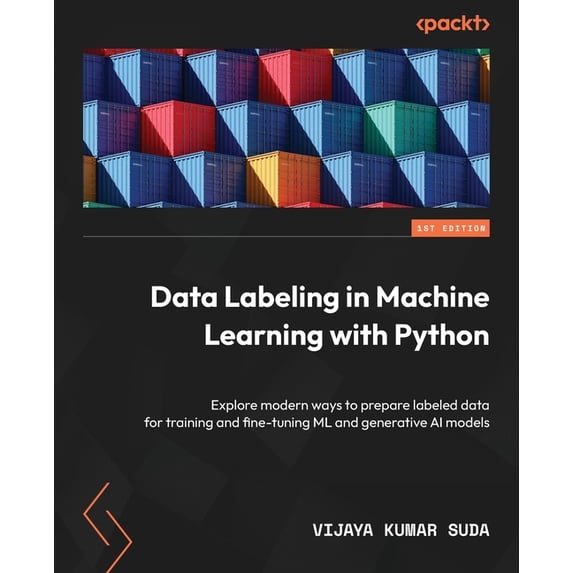 Data Labeling in Machine Learning with Python: Explore modern ways to ...