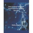 thumbnail image 1 of Data Leakage Detection and Prevention for Data Security (Paperback), 1 of 1