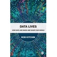 thumbnail image 1 of Data Lives: How Data Are Made and Shape Our World, (Paperback), 1 of 1