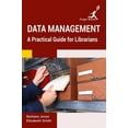 thumbnail image 1 of Data Management: A Practical Guide for Librarians, (Hardcover), 1 of 1