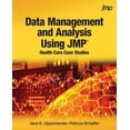 thumbnail image 1 of Data Management and Analysis Using Jmp : Health Care Case Studies, 1 of 1