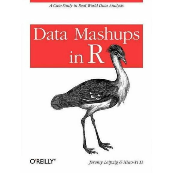 Data Mashups in R: A Case Study in Real-World Data Analysis (Paperback)