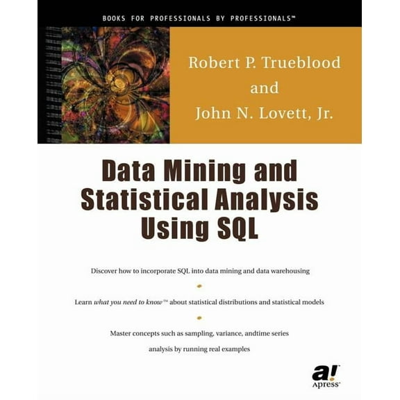 Data Mining & Statistical Analysis Using SQL, (Paperback)