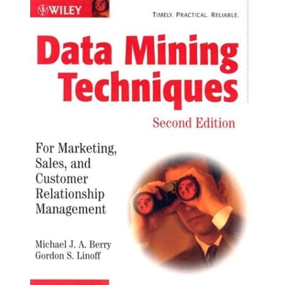 Pre-Owned Data Mining Techniques : For Marketing, Sales, and Customer Relationship Management (Paperback) 9780471470649