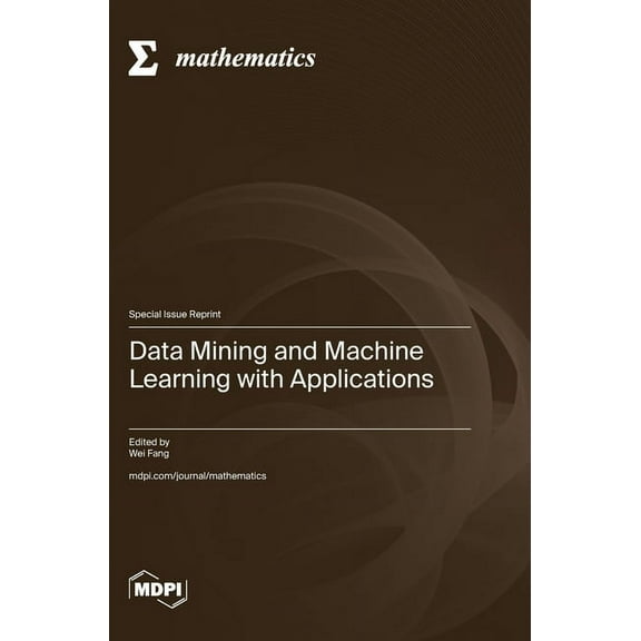 Data Mining and Machine Learning with Applications, (Hardcover)