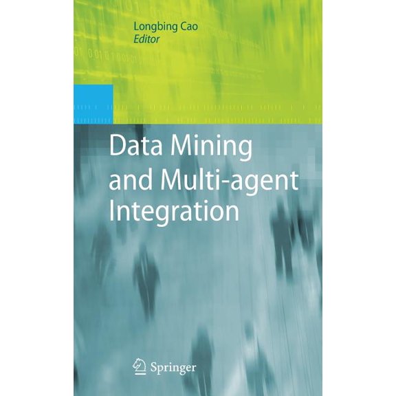 Data Mining and Multi-Agent Integration, (Hardcover)