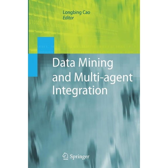 Data Mining and Multi-Agent Integration, (Paperback)