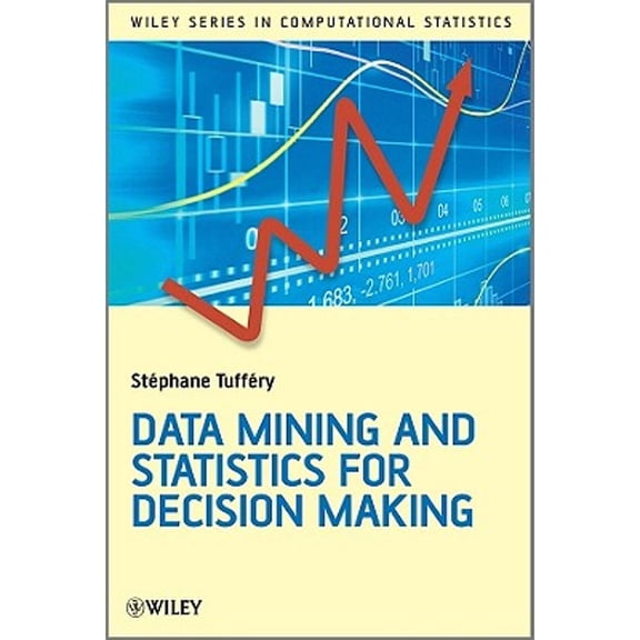 Pre-Owned Data Mining and Statistics for Decision Making (Hardcover) 0470688297 9780470688298