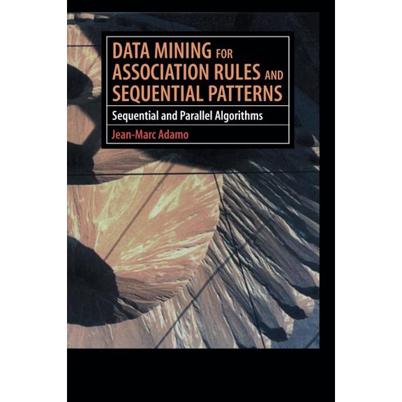Data Mining for Association Rules and Sequential Patterns: Sequential and Parallel Algorithms, (Paperback)
