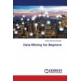 thumbnail image 1 of Data Mining for Beginers, (Paperback), 1 of 1