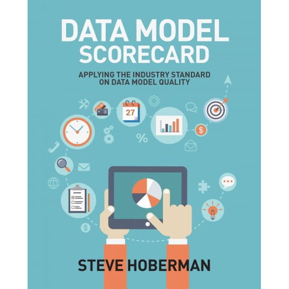 Pre-Owned Data Model Scorecard: Applying the Industry Standard on Data Model Quality (Paperback)