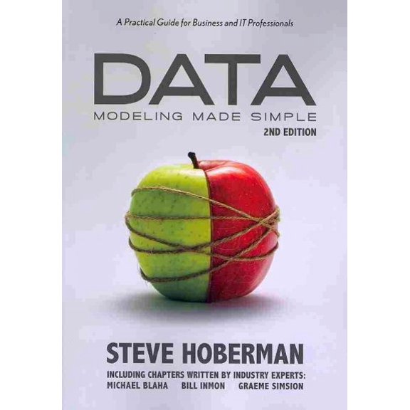 Pre-Owned Data Modeling Made Simple: A Practical Guide for Business and IT Professionals (Paperback) 0977140067 9780977140060