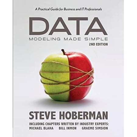 Pre-Owned Data Modeling Made Simple: A Practical Guide for Business and IT Professionals (Paperback) 0977140067 9780977140060