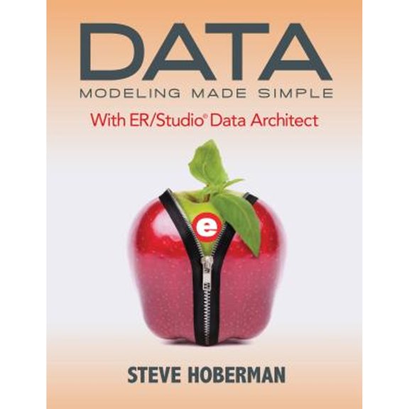 Pre-Owned Data Modeling Made Simple: With Er/Studio Data Architect (Paperback) 1935504487 9781935504481
