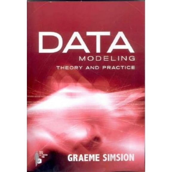 Data Modeling Theory and Practice, (Paperback)