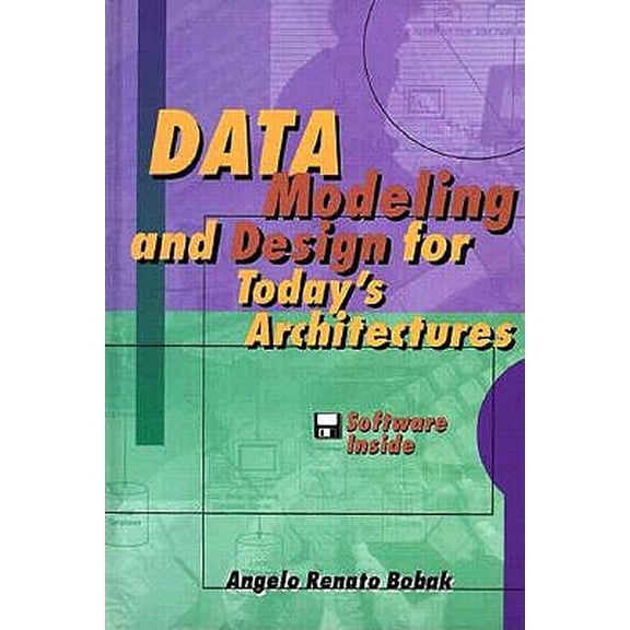 Pre-Owned Data Modeling and Design for Today's Architectures (Artech House Computer Science Library) (Hardcover) 0890068771 9780890068779