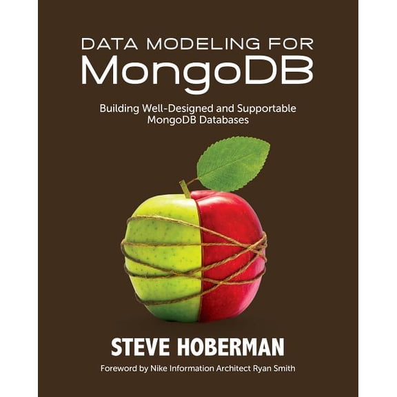 Data Modeling for MongoDB: Building Well-Designed and Supportable MongoDB Databases, (Paperback)