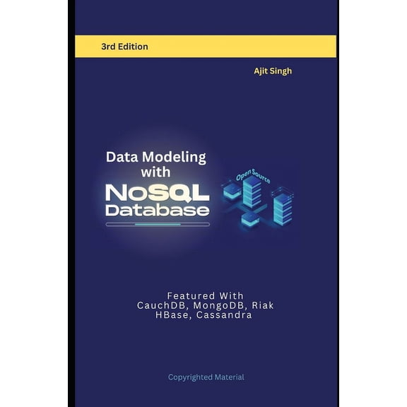 Data Modeling with NoSQL Database: 3rd Edition, (Paperback)