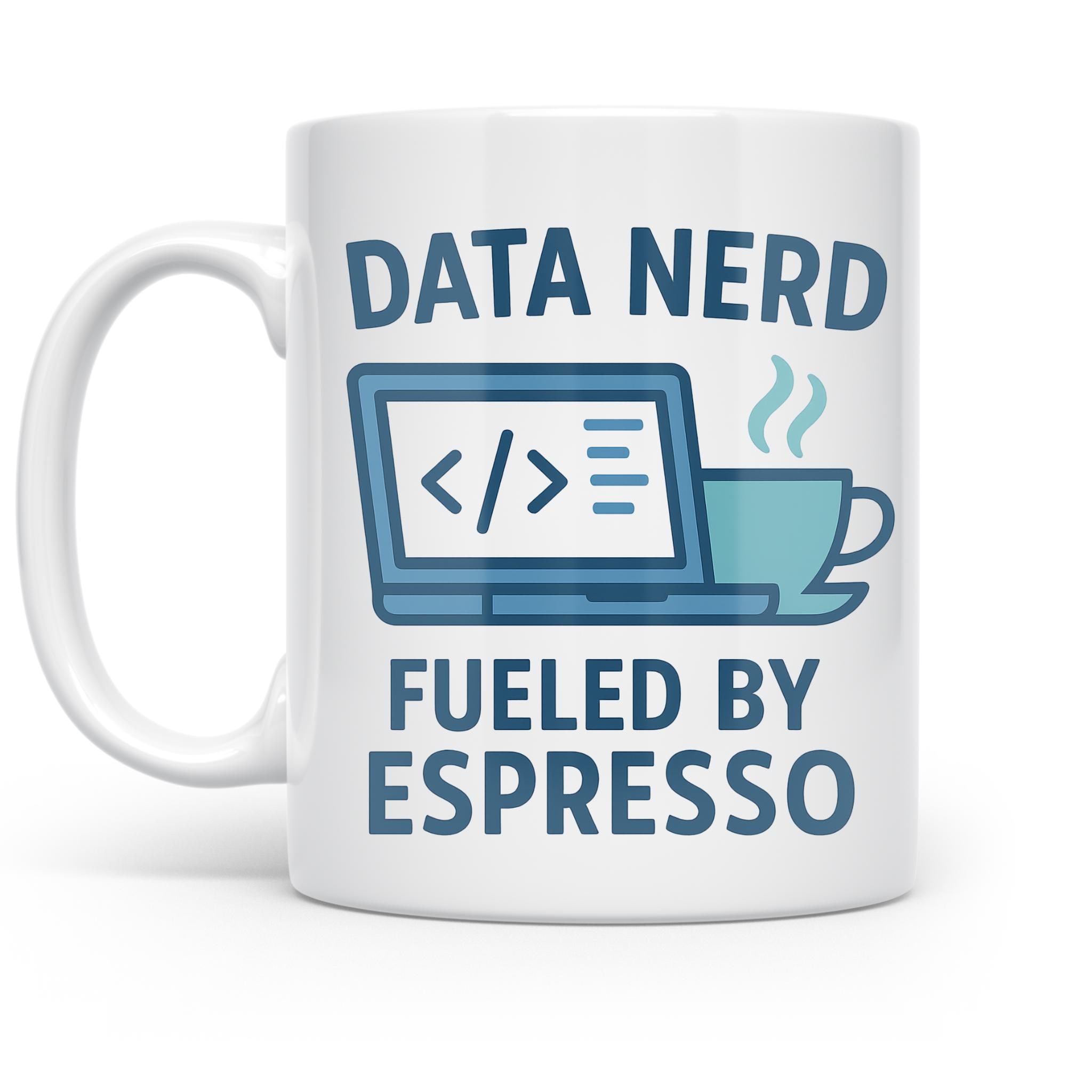 Data Nerd Fueled by Espresso 11 oz Mug, Perfect for Programmers