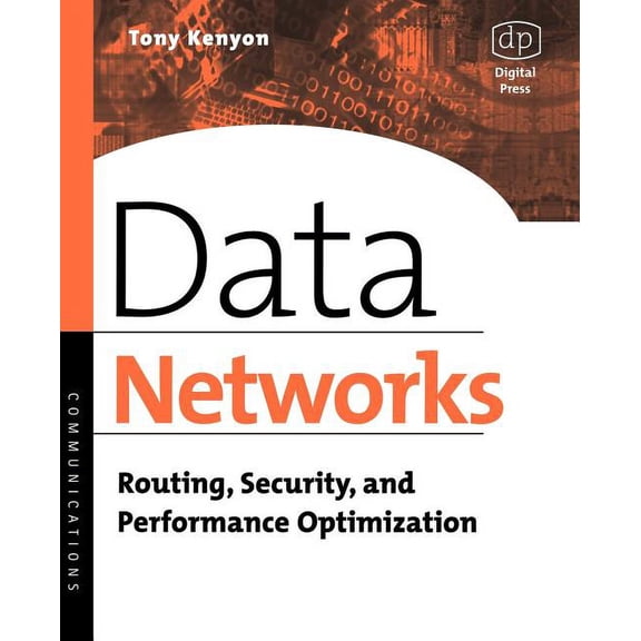 Data Networks: Routing, Security, and Performance Optimization, (Paperback)