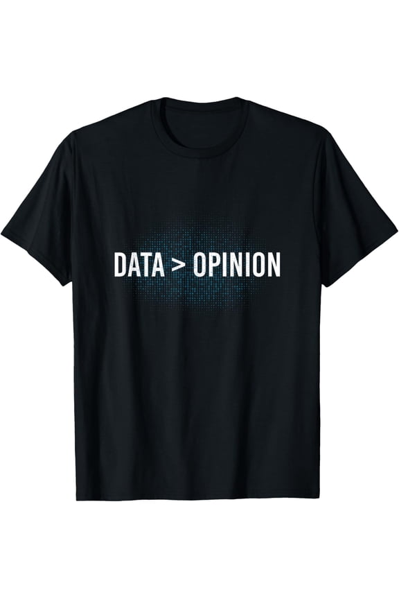 Data > Opinion Programmer T-Shirt