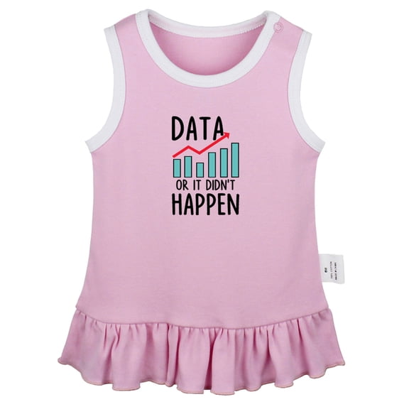 Data Or It Didn't Happen Funny Dresses For Baby, Newborn Babies Skirts, Infant Princess Dress, 0-24M Kids Graphic Clothes (Pink Sleeveless Dresses, 0-6 Months)