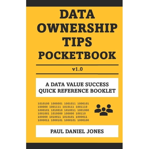 Data Ownership Tips: A Data Value Success Pocketbook (Paperback) by Paul Daniel Jones