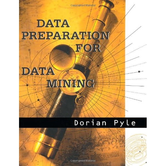 Pre-Owned Data Preparation for Data Mining (Paperback) by Dorian Pyle